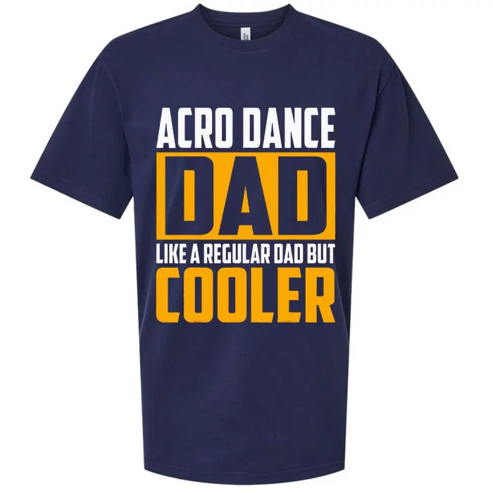 Acro Dance Dad Like A Regular Dad But Cooler Sueded Cloud Jersey T-Shirt