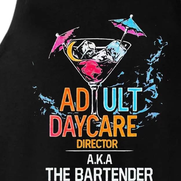 Adult Daycare Director Aka The Bartender Ladies Tri-Blend Wicking Tank