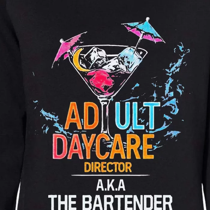 Adult Daycare Director Aka The Bartender Womens California Wash Sweatshirt