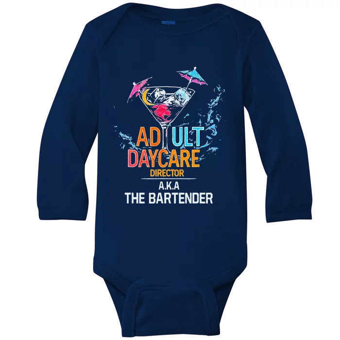 Adult Daycare Director Aka The Bartender Baby Long Sleeve Bodysuit