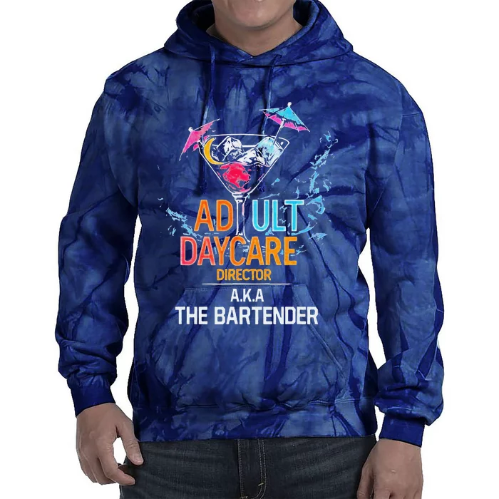 Adult Daycare Director Aka The Bartender Tie Dye Hoodie