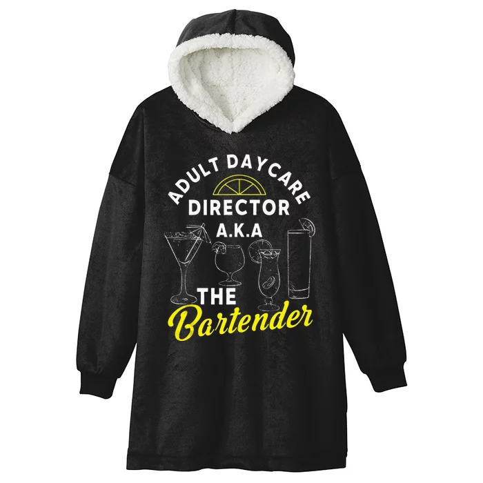 Adult Daycare Director A.k.a The Bartender Funny Mixologist Hooded Wearable Blanket