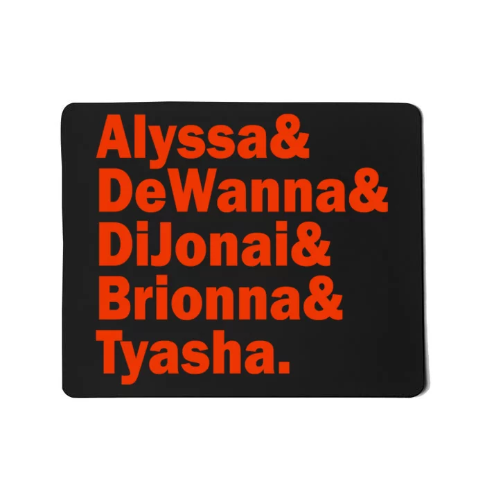 Alyssa & Dewanna & Dijonai & Brionna & Tyasha Mousepad