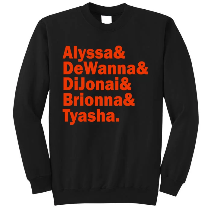 Alyssa & Dewanna & Dijonai & Brionna & Tyasha Tall Sweatshirt