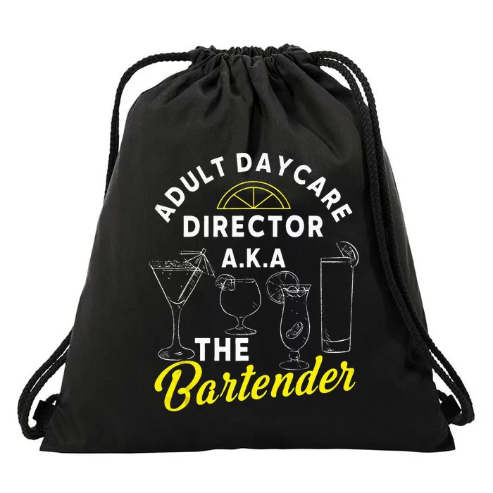 Adult Daycare Director A.k.a The Bartender Funny Mixologist Drawstring Bag