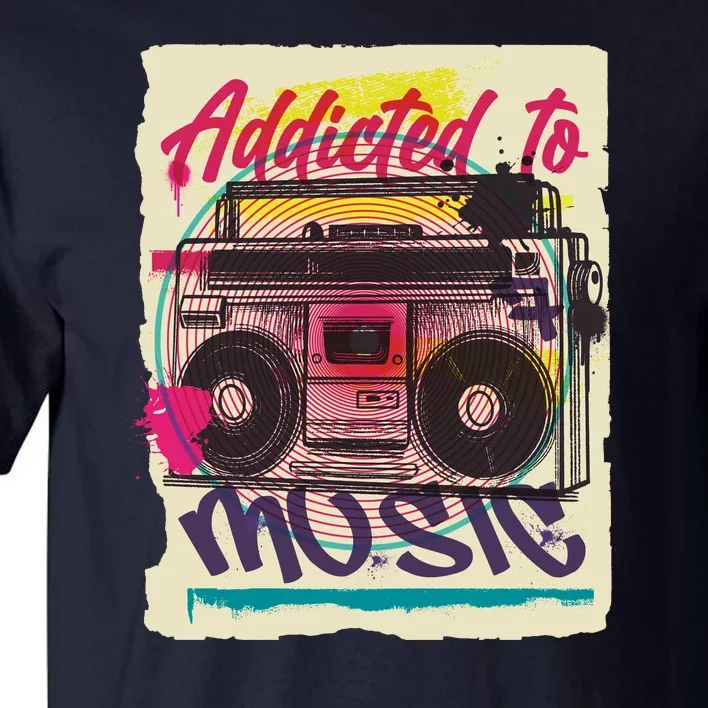 Addicted To Music Tall T-Shirt