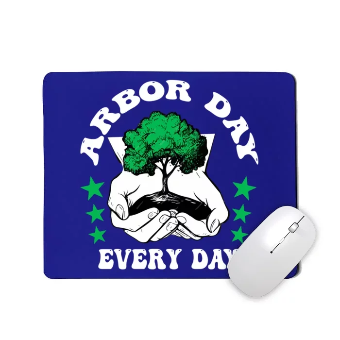 Arbor Day Everyday National Environtal Awareness Tree Gift Mousepad