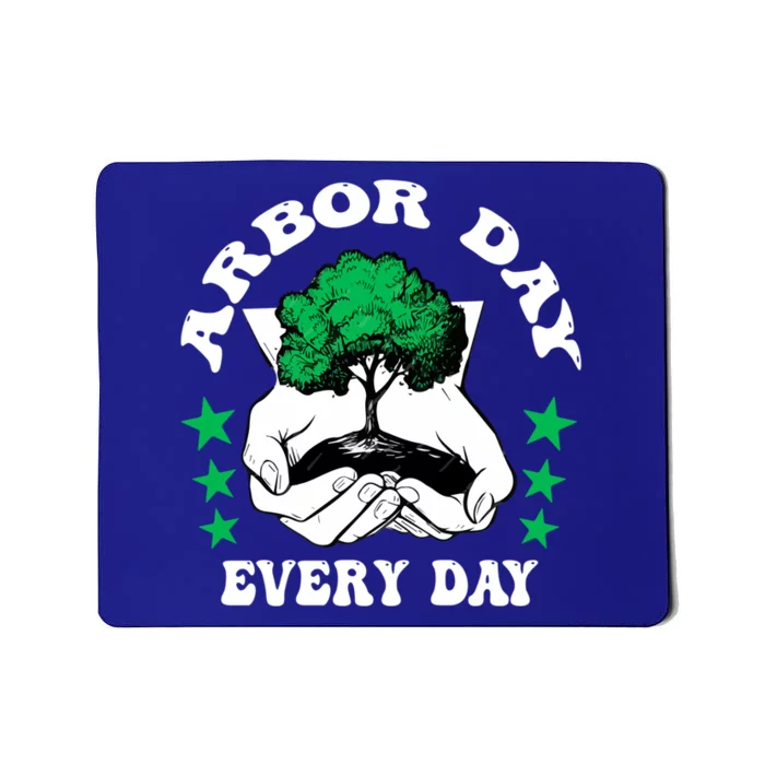 Arbor Day Everyday National Environtal Awareness Tree Gift Mousepad