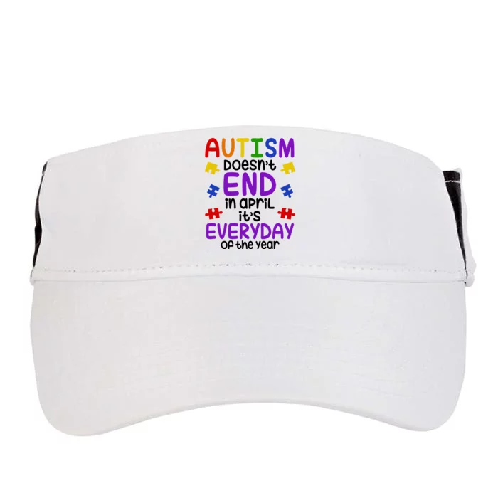 Autism Doesnt End In April Its Everyday Of The Year Adult Drive Performance Visor