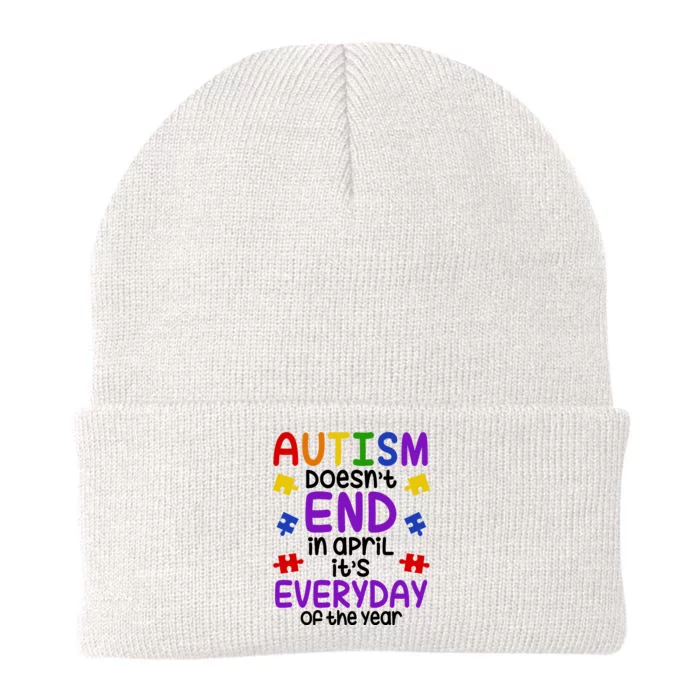 Autism Doesnt End In April Its Everyday Of The Year Knit Cap Winter Beanie