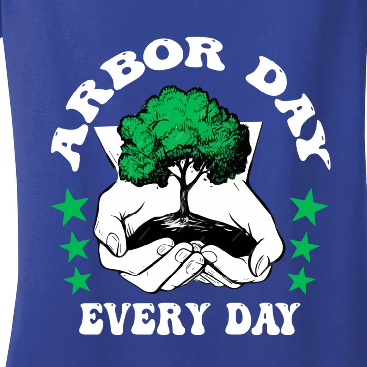 Arbor Day Everyday National Environtal Awareness Tree Gift Women's V-Neck T-Shirt