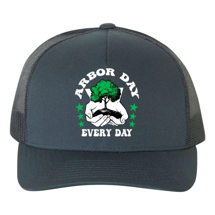 Arbor Day Everyday National Environtal Awareness Tree Gift Yupoong Adult 5-Panel Trucker Hat