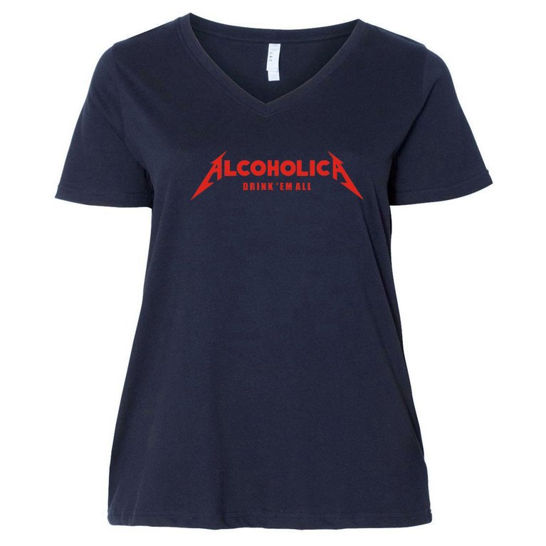 Alcoholica Drink 'Em All Women's V-Neck Plus Size T-Shirt