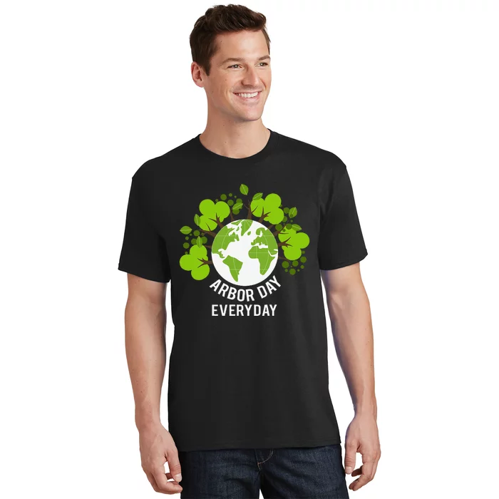 Arbor Day Everyday Earth Planet Anniversary T-Shirt