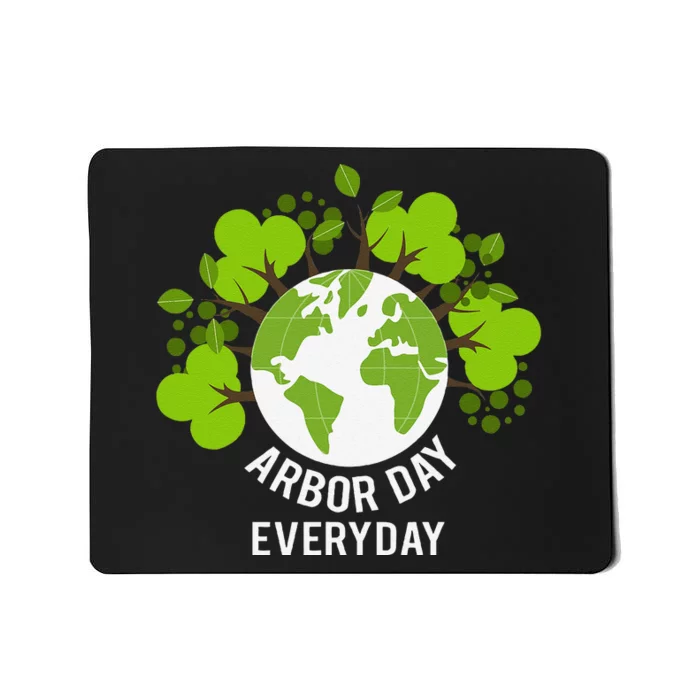 Arbor Day Everyday Earth Planet Anniversary Mousepad