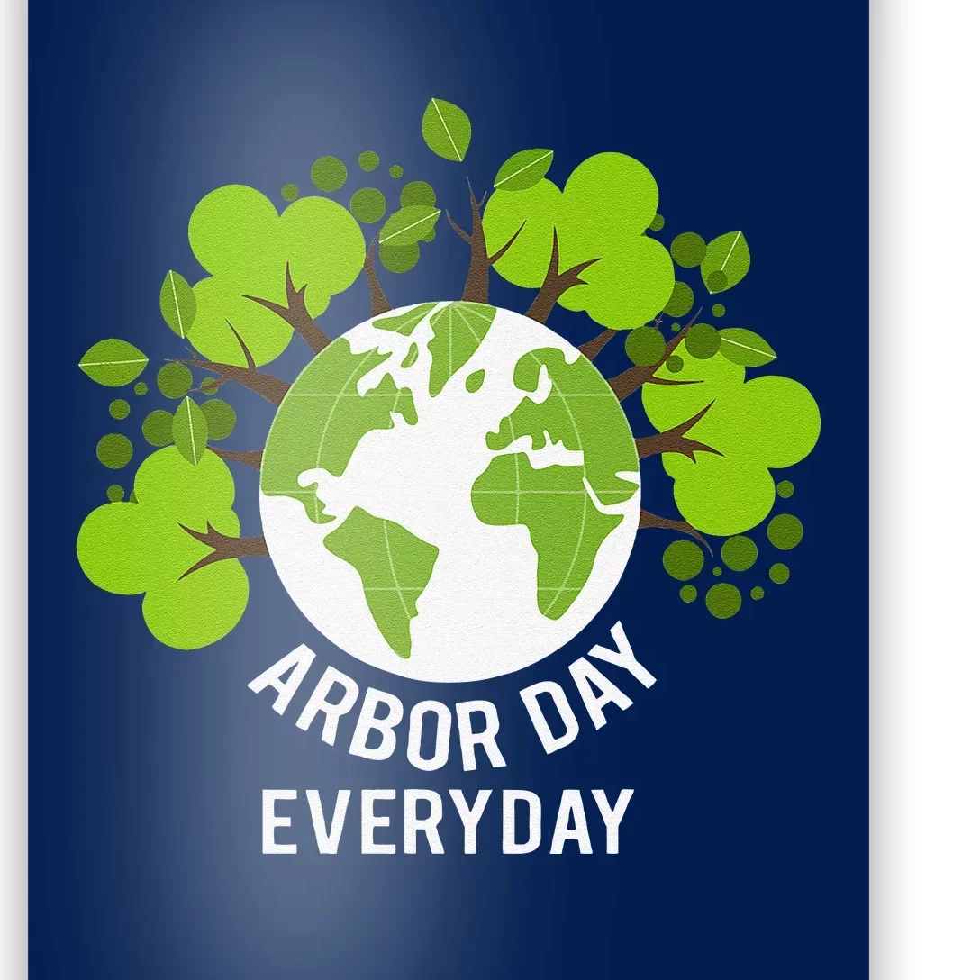 Arbor Day Everyday Earth Planet Anniversary Women Poster