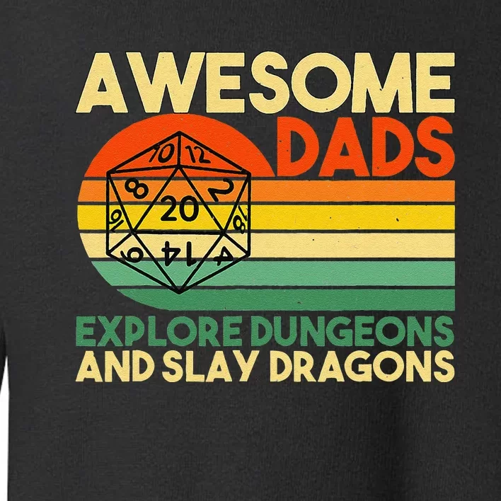 Awesome Dads Explore Dungeons Dm Rpg Dice Dragon Toddler Sweatshirt