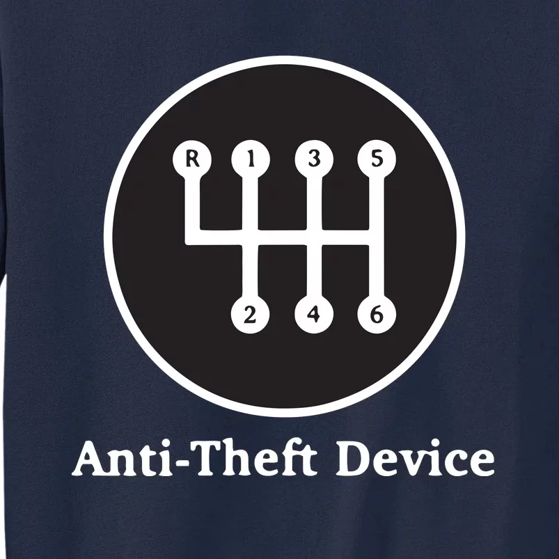 AntiTheft Device For Car Lovers Gearheads Tall Sweatshirt