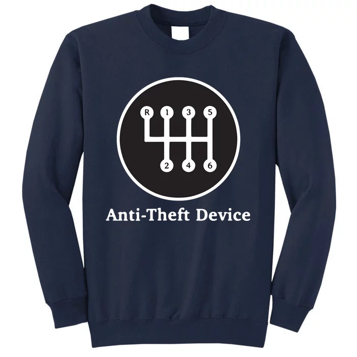 AntiTheft Device For Car Lovers Gearheads Tall Sweatshirt