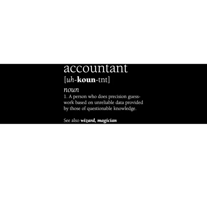 Accountant Definition Funny Accounting Gift TShirt Bumper Sticker