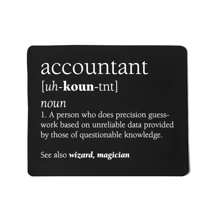 Accountant Definition Funny Accounting Gift TShirt Mousepad