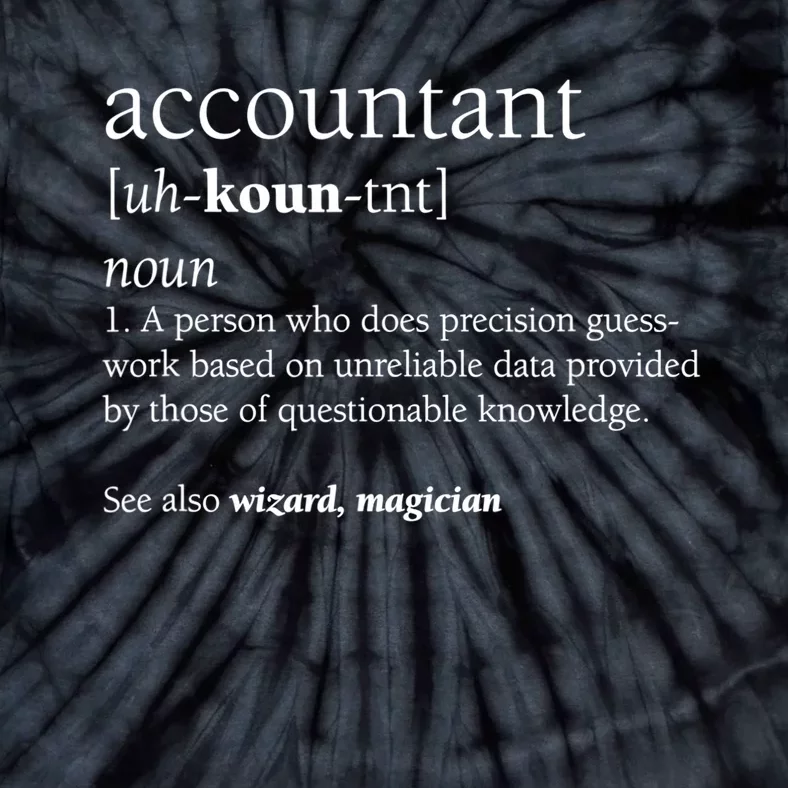 Accountant Definition Funny Accounting Gift TShirt Tie-Dye T-Shirt