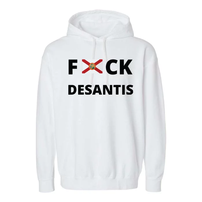 Anti Desantis Florida Ron Must Gone Anti Ron Desantis 2024 Garment-Dyed Fleece Hoodie