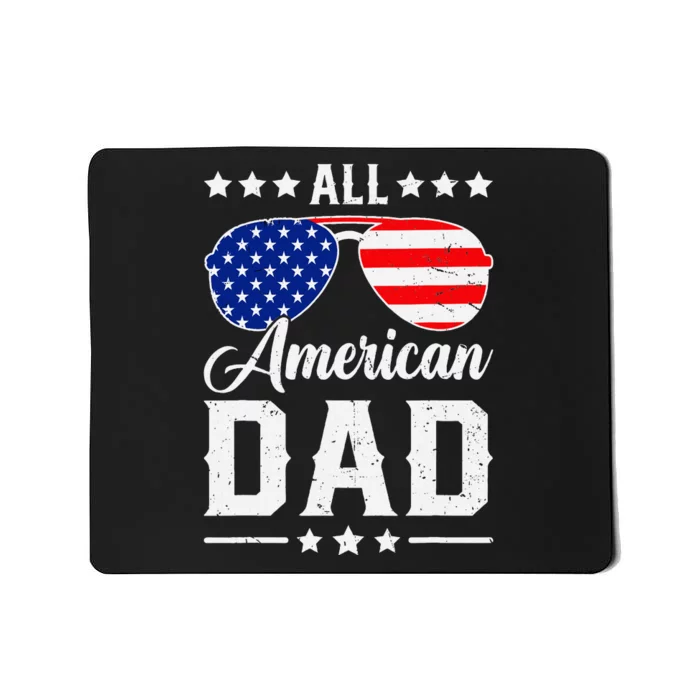 Allamerican Dad Funny Patriotic 4th Of July Mousepad