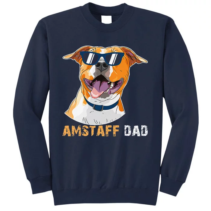 Amstaff Dad For Dog Lovers Fathers Day Tee Tall Sweatshirt