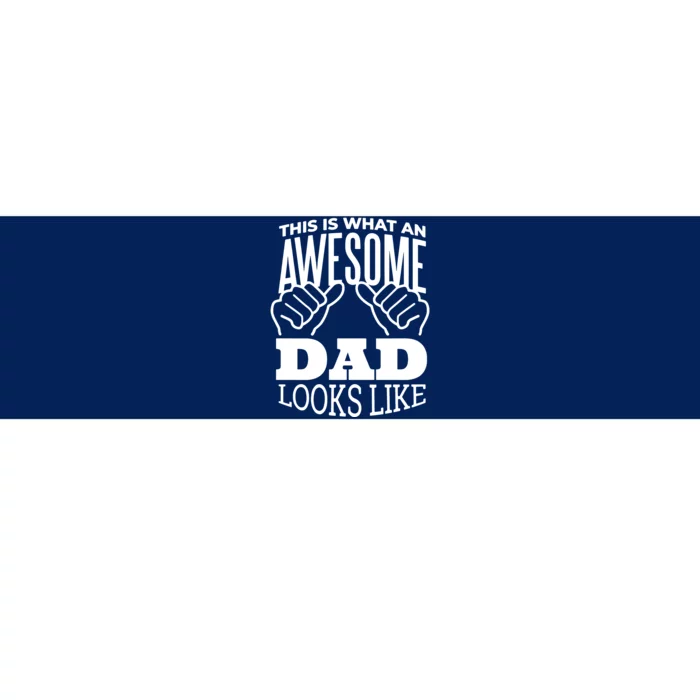 Awesome Dad Fathers Day Bumper Sticker