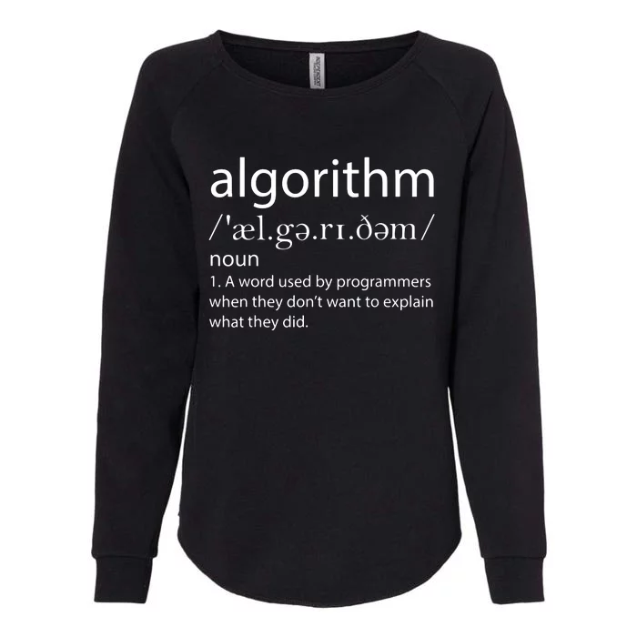 Algorithm Definition Funny Programming Software Developer Womens California Wash Sweatshirt