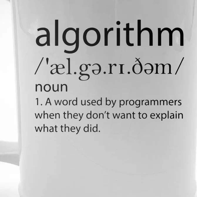 Algorithm Definition Funny Programming Software Developer Front & Back Beer Stein