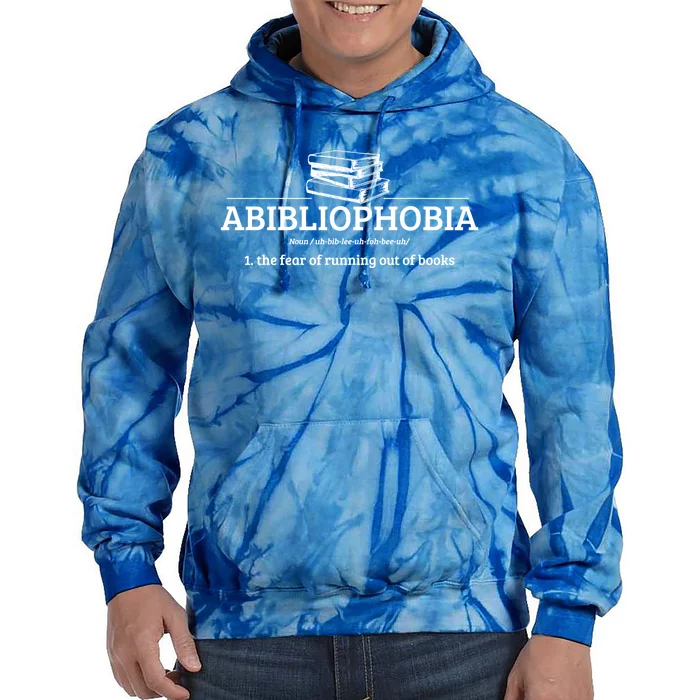 Abibliophobia Definition Funny Literature Book Lover Gift Tie Dye Hoodie