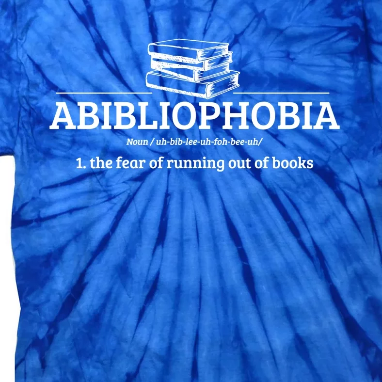 Abibliophobia Definition Funny Literature Book Lover Gift Tie-Dye T-Shirt