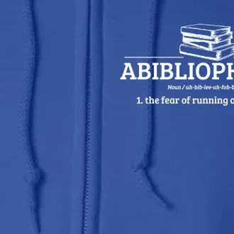 Abibliophobia Definition Funny Literature Book Lover Gift Full Zip Hoodie