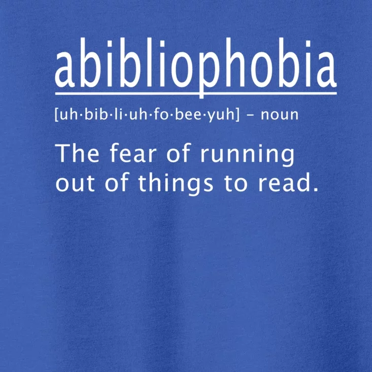 Abibliophobia Definition Funny Reading Cool Gift Toddler T-Shirt