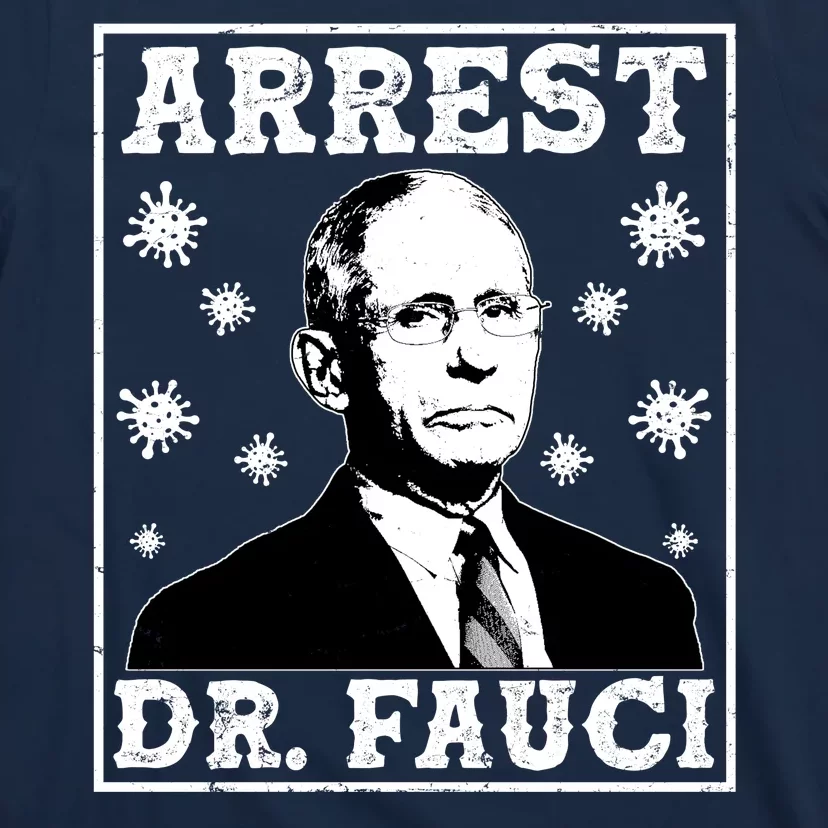 Arrest Dr. Fauci T-Shirt