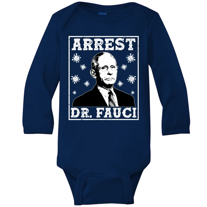 Arrest Dr. Fauci Baby Long Sleeve Bodysuit