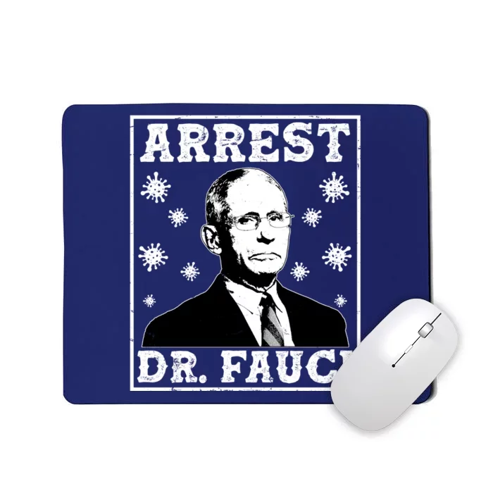 Arrest Dr. Fauci Mousepad