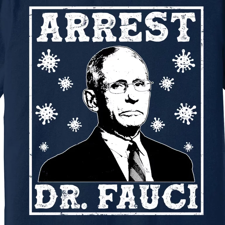 Arrest Dr. Fauci Premium T-Shirt