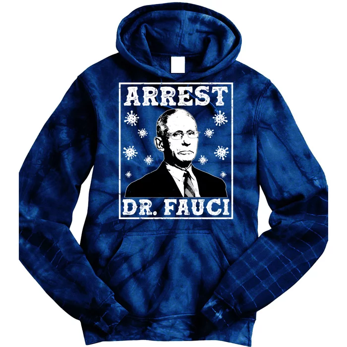 Arrest Dr. Fauci Tie Dye Hoodie