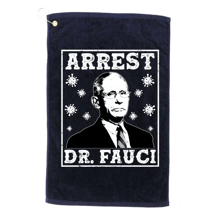 Arrest Dr. Fauci Platinum Collection Golf Towel