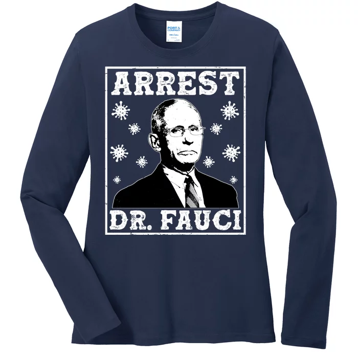 Arrest Dr. Fauci Ladies Long Sleeve Shirt