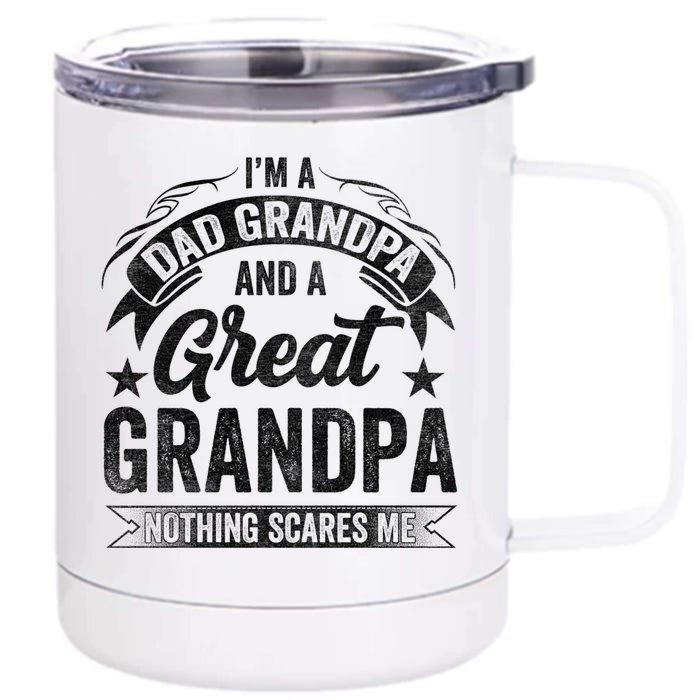 A Dad Grandpa And Great Grandpa Grandma Fatherhood Meaningful Gift Front & Back 12oz Stainless Steel Tumbler Cup