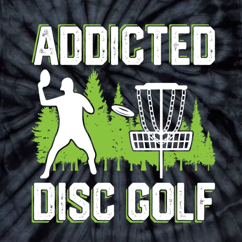 Addicted Disc Golf Tree Frisbee Golf Lovers Gift Tie-Dye T-Shirt