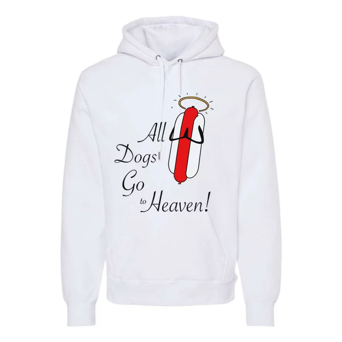 All Dogs Go To Heaven Sausage Premium Hoodie