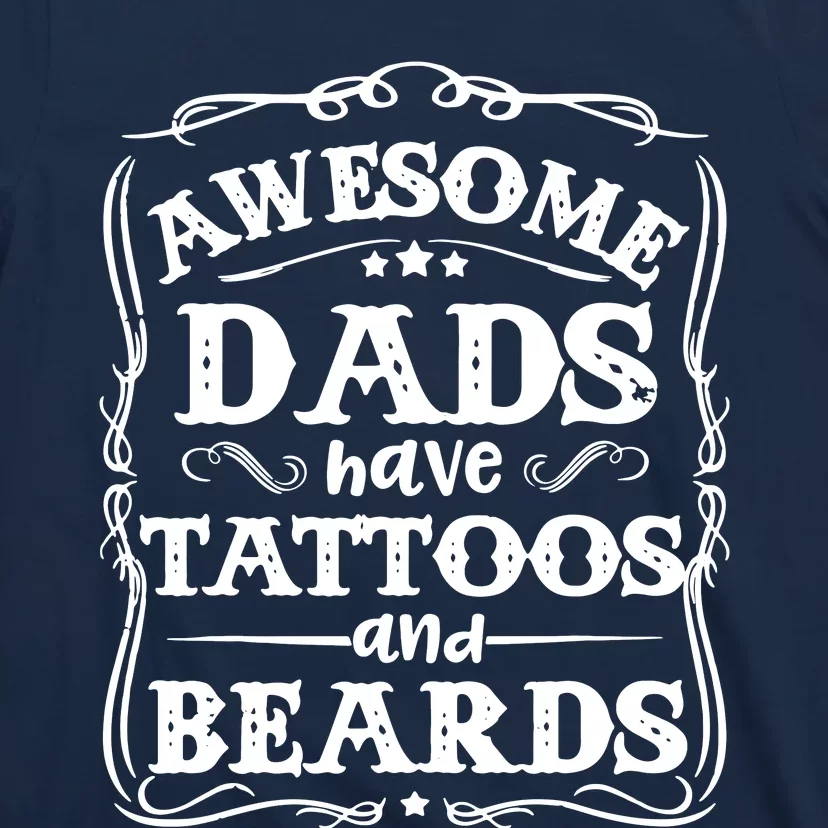 Awesome Dads Have Beards And Tattoos Funny T-Shirt