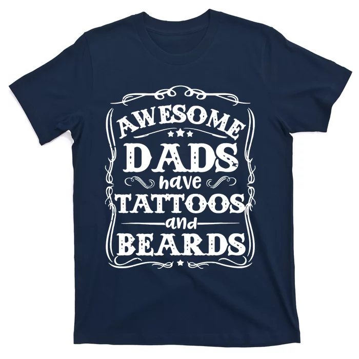 Awesome Dads Have Beards And Tattoos Funny T-Shirt