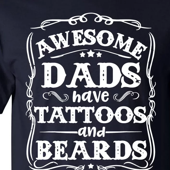 Awesome Dads Have Beards And Tattoos Funny Tall T-Shirt