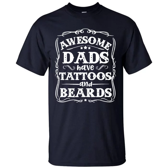 Awesome Dads Have Beards And Tattoos Funny Tall T-Shirt